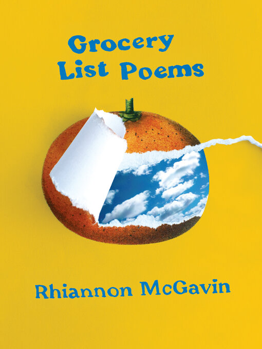 Title details for Grocery List Poems by Rhiannon McGavin - Available